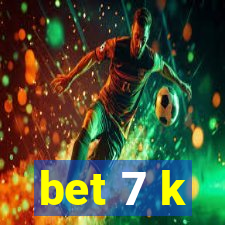 bet 7 k